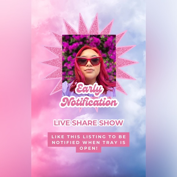 Early Live Show Notification 📣NO THEME SHARE SHOW!! Tray Open! - Picture 1 of 1